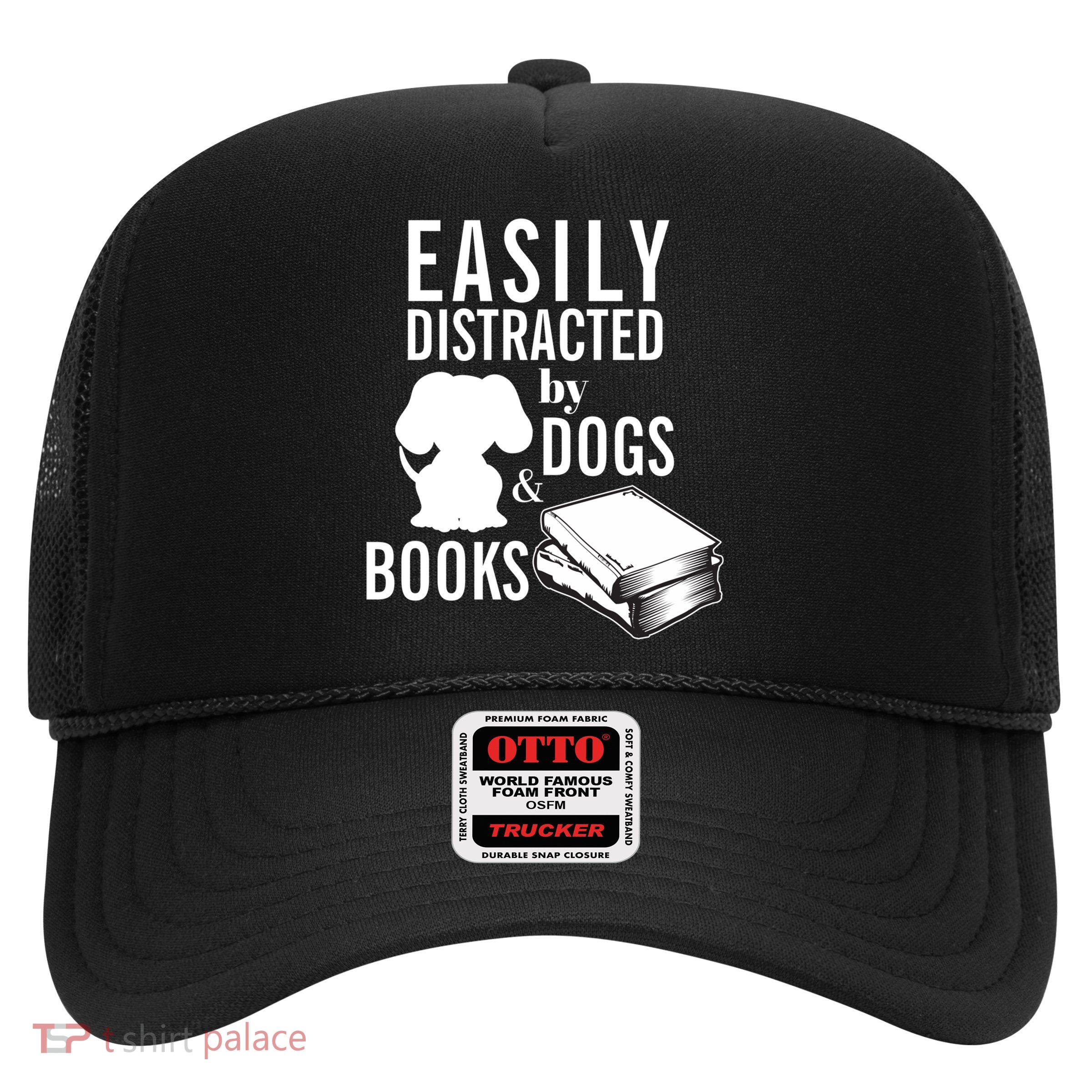 Library Themed Easily Distracted By Books And Dogs Gift Trucker Hat