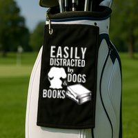 Library Themed Easily Distracted By Books And Dogs Gift Golf Towel