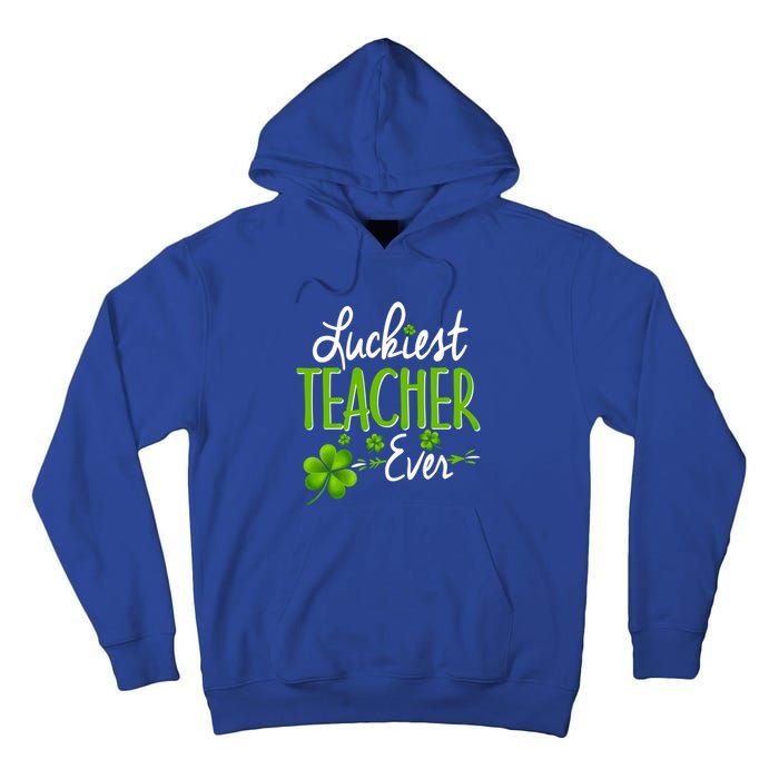 Luckiest Teacher Ever Shamrock Irish Teacher St Patricks Day Gift Tall Hoodie