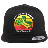 Let Them Eat Crudite Wegner's Meme Flatbill Hat