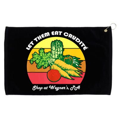 Let Them Eat Crudite Wegner's Meme Grommeted Golf Towel