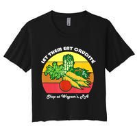 Let Them Eat Crudite Wegner's Meme Crop Top