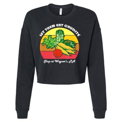 Let Them Eat Crudite Wegner's Meme Cropped Pullover Crew