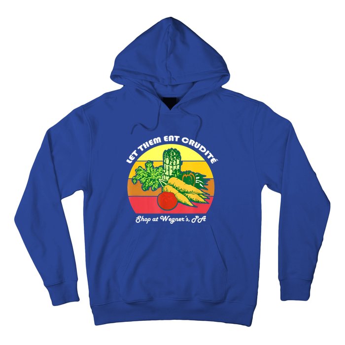 Let Them Eat Crudite Wegner's Meme Hoodie