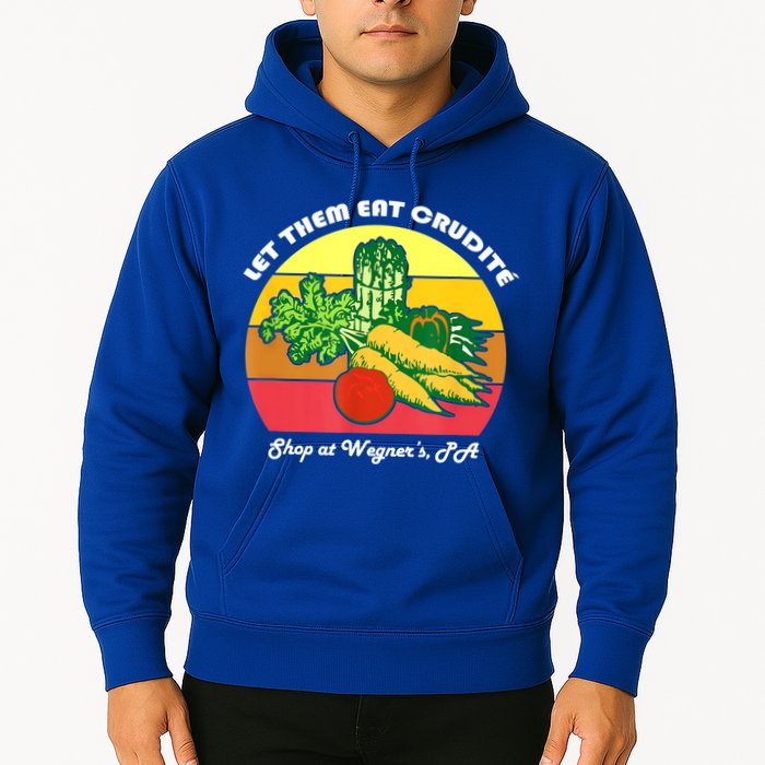 Let Them Eat Crudite Wegner's Meme Hoodie