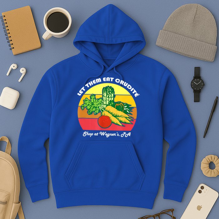 Let Them Eat Crudite Wegner's Meme Hoodie