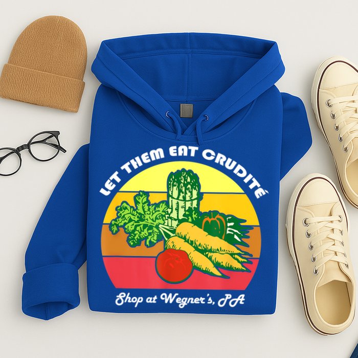 Let Them Eat Crudite Wegner's Meme Hoodie