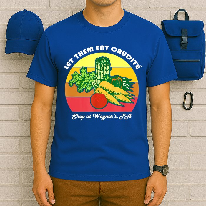 Let Them Eat Crudite Wegner's Meme T-Shirt