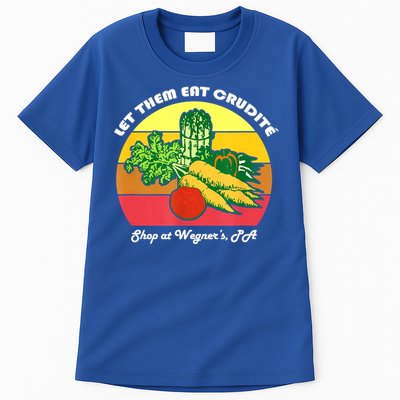 Let Them Eat Crudite Wegner's Meme Tall T-Shirt