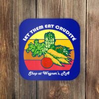 Let Them Eat Crudite Wegner's Meme Coaster