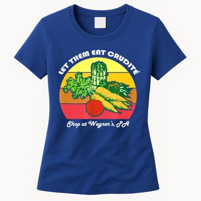 Let Them Eat Crudite Wegner's Meme Womens T-Shirt
