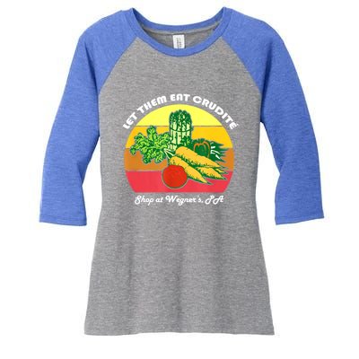 Let Them Eat Crudite Wegner's Meme Women's Tri-Blend 3/4-Sleeve Raglan Shirt