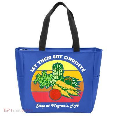 Let Them Eat Crudite Wegner's Meme Zip Tote Bag