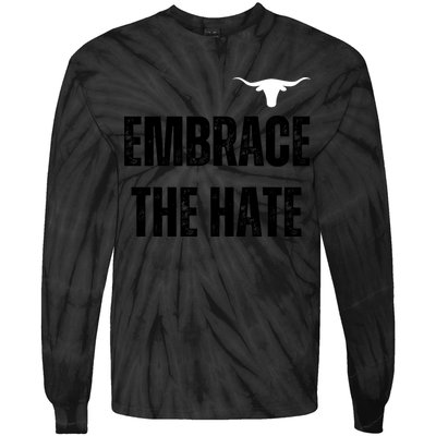 Limited Texas Embrace The Hate Tie-Dye Long Sleeve Shirt