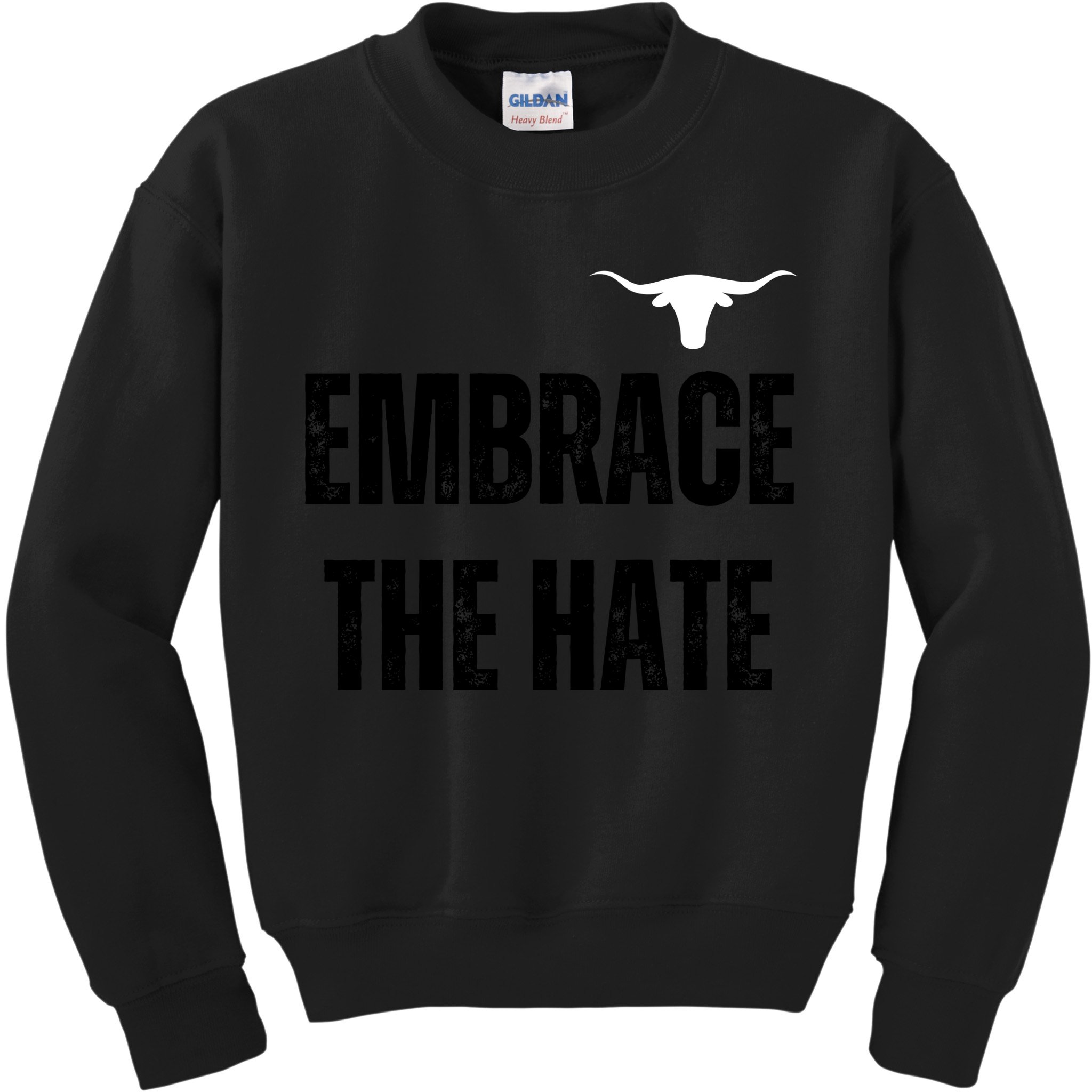 Limited Texas Embrace The Hate Kids Sweatshirt