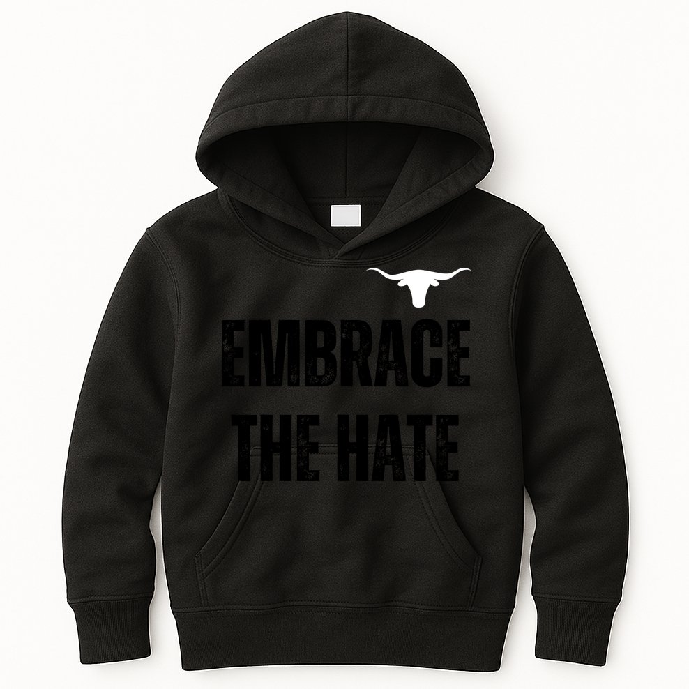 Limited Texas Embrace The Hate Kids Hoodie