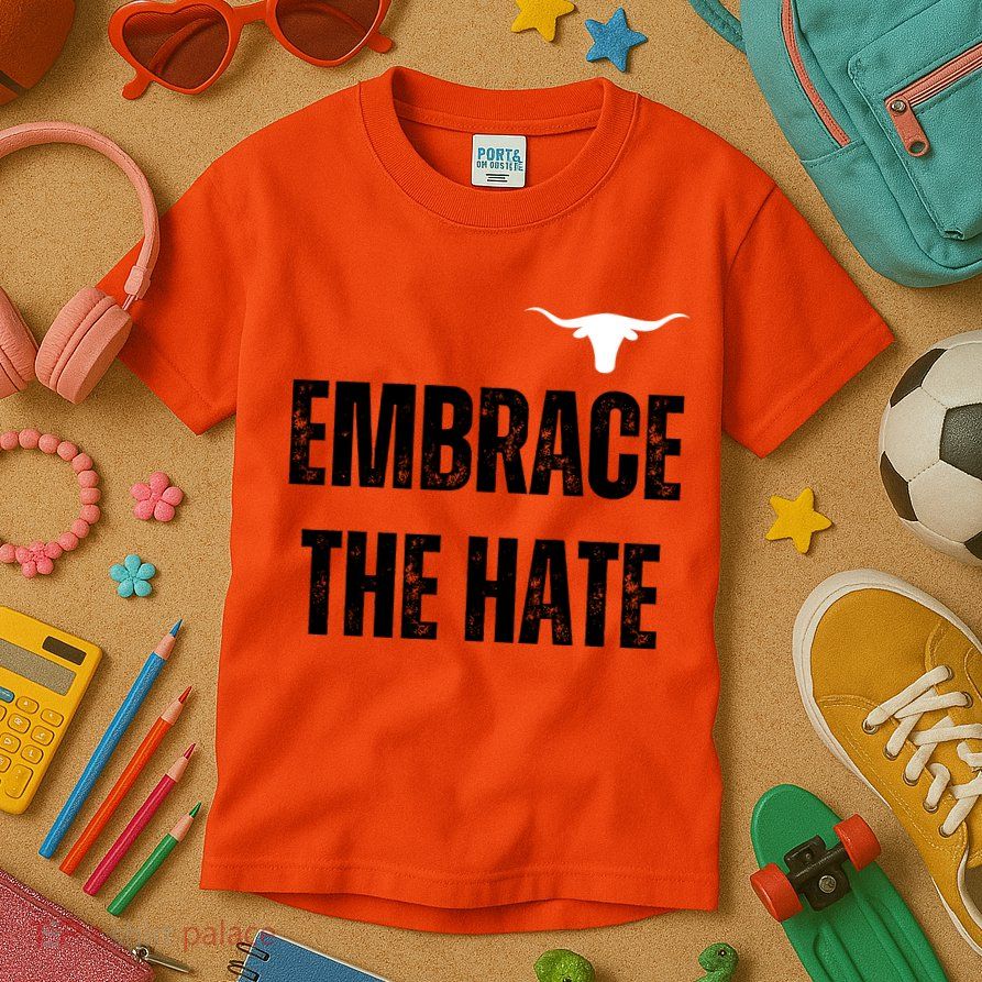 Limited Texas Embrace The Hate Kids T-Shirt