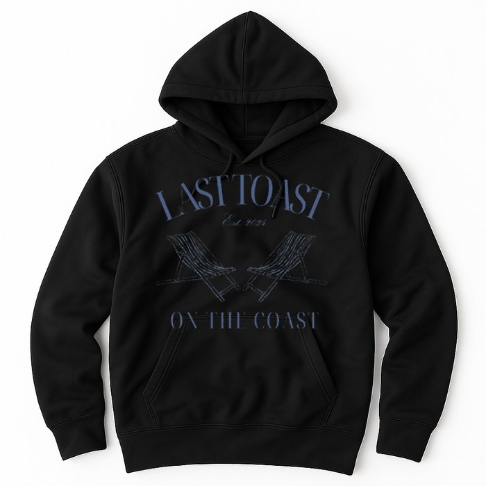 Last Toast Est 2024 On The Coast Retro Style 70s Hoodie