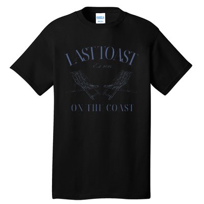 Last Toast Est 2024 On The Coast Retro Style 70s Tall T-Shirt