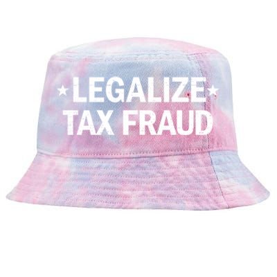 Legalize Tax Fraud Funny Tax Evasion Commit Tax Fraud Tie-Dyed Bucket Hat