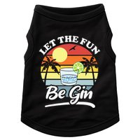 Let The Fun Be Gin Funny Drinking Alcohol Lover Pun Doggie Tank