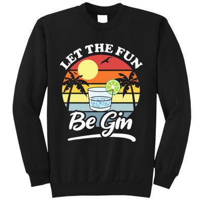 Let The Fun Be Gin Funny Drinking Alcohol Lover Pun Sweatshirt