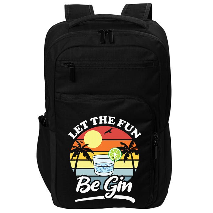 Let The Fun Be Gin Funny Drinking Alcohol Lover Pun Impact Tech Backpack