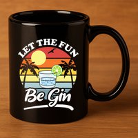 Let The Fun Be Gin Funny Drinking Alcohol Lover Pun 11oz C Handle Ceramic Mug