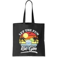 Let The Fun Be Gin Funny Drinking Alcohol Lover Pun Bag