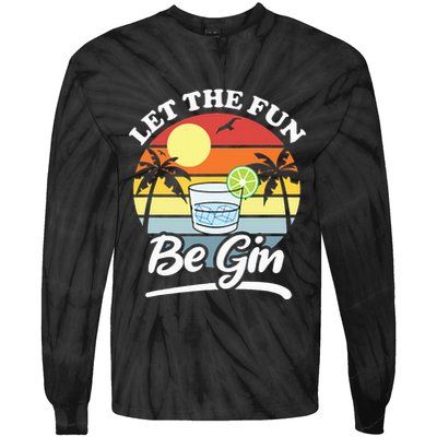 Let The Fun Be Gin Funny Drinking Alcohol Lover Pun Tie-Dye Long Sleeve Shirt