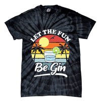 Let The Fun Be Gin Funny Drinking Alcohol Lover Pun Tie-Dye T-Shirt