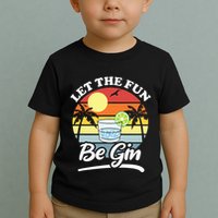 Let The Fun Be Gin Funny Drinking Alcohol Lover Pun Toddler T-Shirt