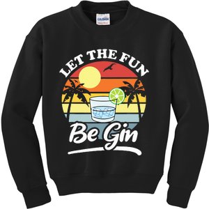 Let The Fun Be Gin Funny Drinking Alcohol Lover Pun Kids Sweatshirt