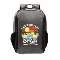 Let The Fun Be Gin Funny Drinking Alcohol Lover Pun Vector Backpack