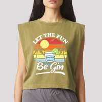 Let The Fun Be Gin Funny Drinking Alcohol Lover Pun Garment-Dyed Women's Muscle Tee