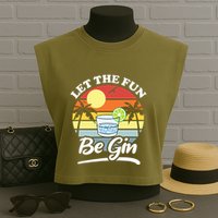 Let The Fun Be Gin Funny Drinking Alcohol Lover Pun Garment-Dyed Women's Muscle Tee