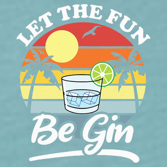 Let The Fun Be Gin Funny Drinking Alcohol Lover Pun Sueded Cloud Jersey T-Shirt