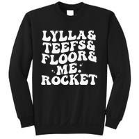 Lylla Teefs Floor and Me. Rocket Sweatshirt