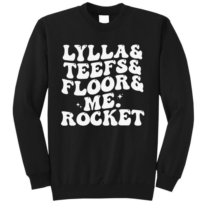 Lylla Teefs Floor and Me. Rocket Tall Sweatshirt