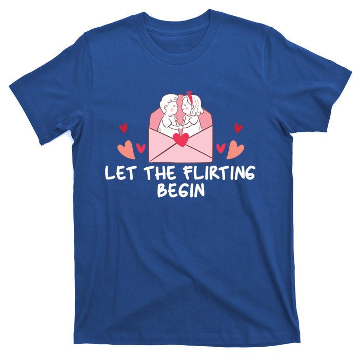 Let The Flirting Begin Cool Gift Hearts Love Valentine's Day Cool Gift T-Shirt