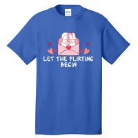 Let The Flirting Begin Cool Gift Hearts Love Valentine's Day Cool Gift Tall T-Shirt