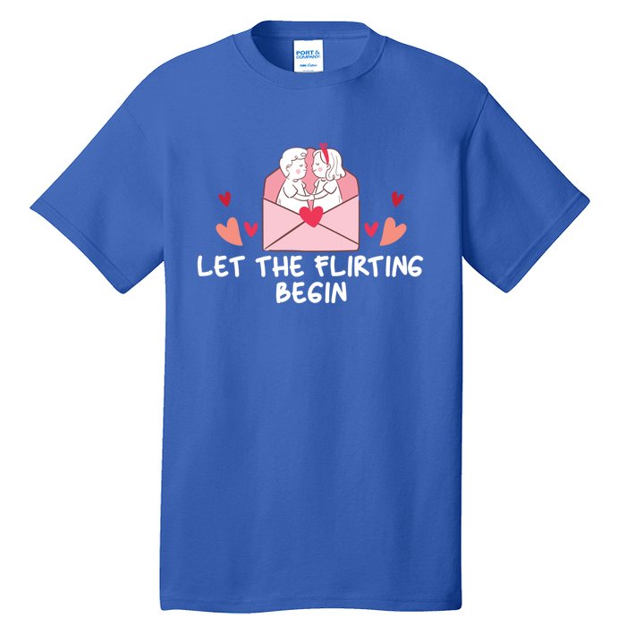 Let The Flirting Begin Cool Gift Hearts Love Valentine's Day Cool Gift Tall T-Shirt