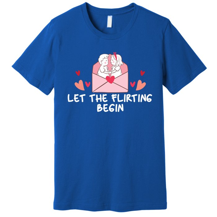 Let The Flirting Begin Cool Gift Hearts Love Valentine's Day Cool Gift Premium T-Shirt