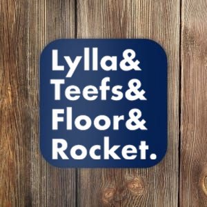 Lylla Teefs Floor & Rocket. Coaster