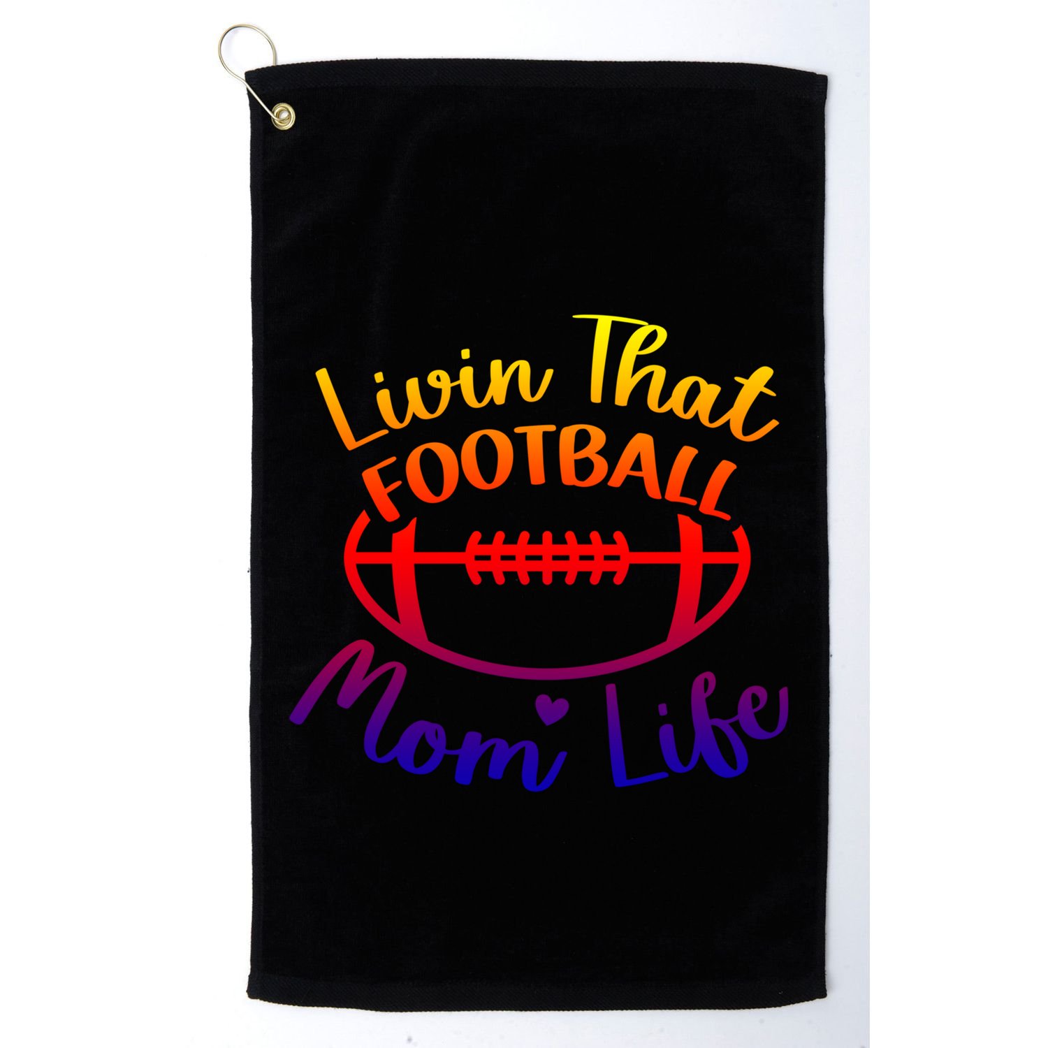 Livin That Football Mom Life Football Player's Mom Gift Golf Towel
