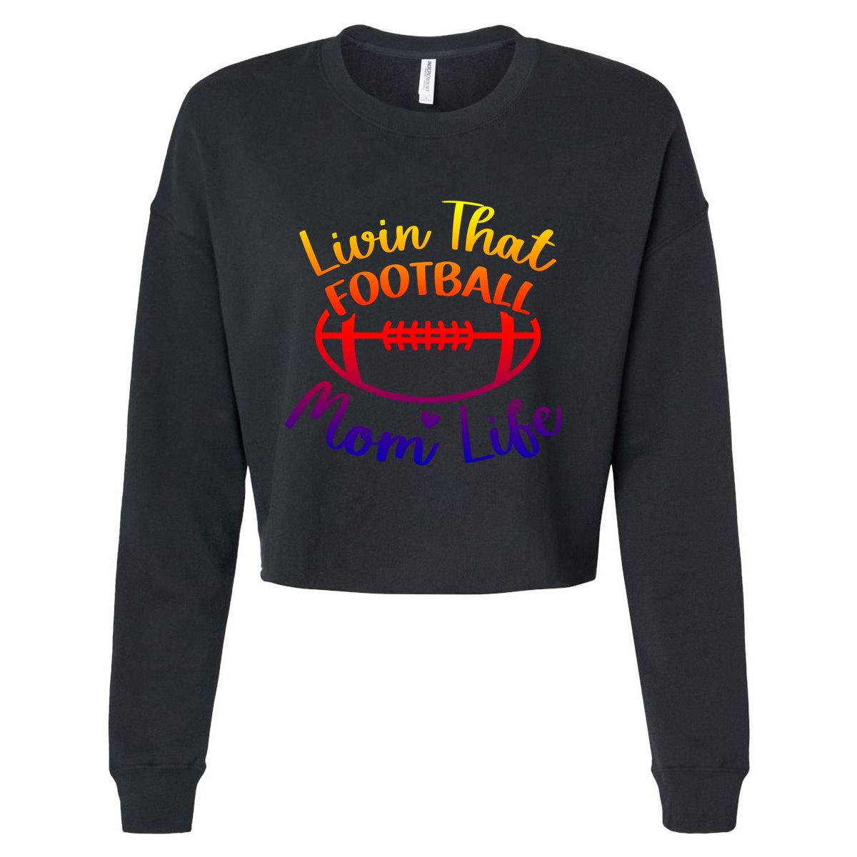 Livin That Football Mom Life Football Player's Mom Gift Cropped Pullover Crew