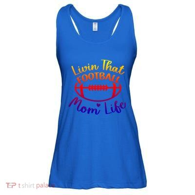 Livin That Football Mom Life Football Player's Mom Gift Ladies Essential Flowy Tank