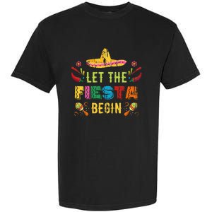 Let The Fiesta Begin Funny Cinco De Mayo Mexican Garment-Dyed Heavyweight T-Shirt