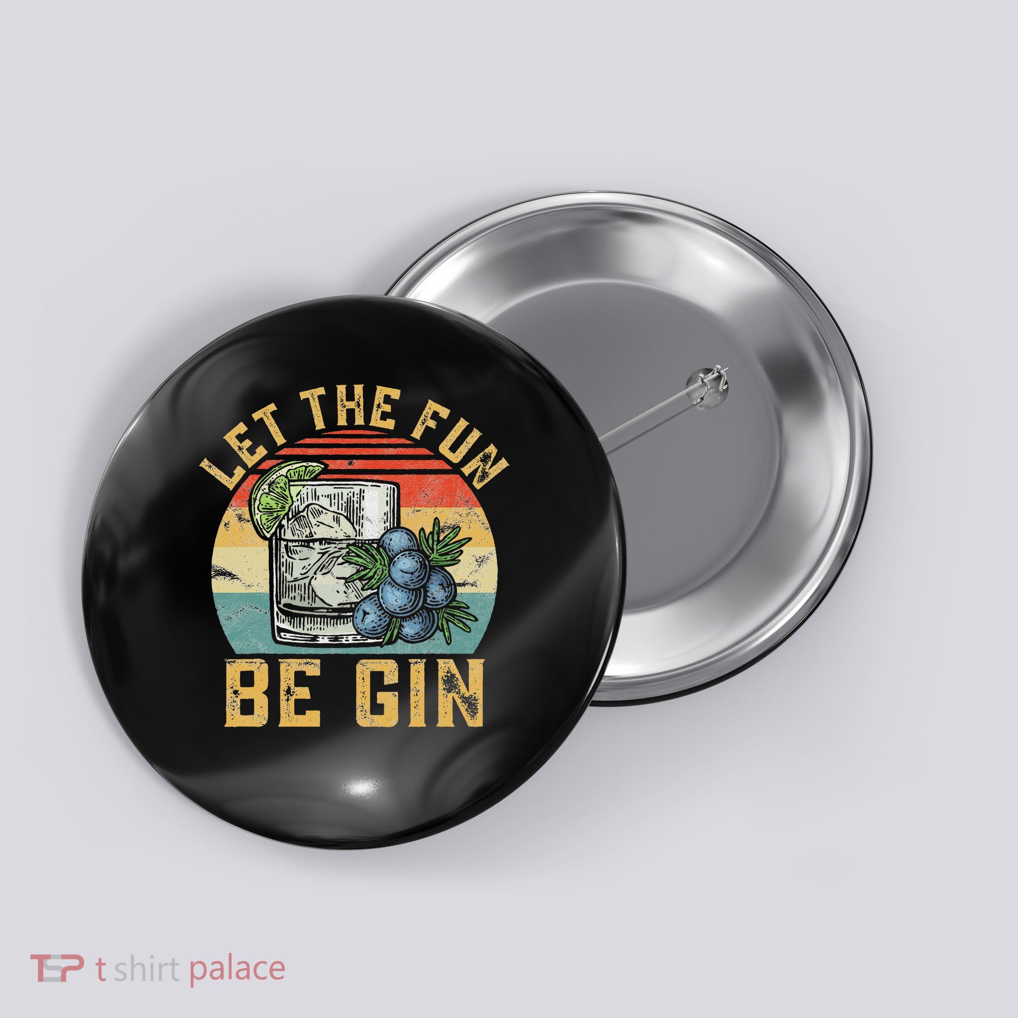 Let The Fun Be Gin Funny Tonic Gin Alcohol Party Outfit Button