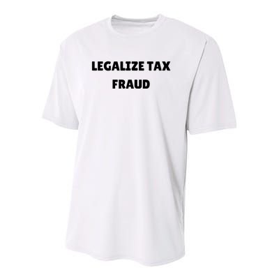 Legalize Tax Fraud Funny Youth Performance Sprint T-Shirt